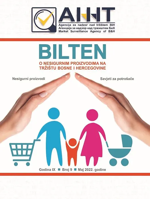 Objavljen Bilten o nesigurnim proizvodima na tržištu BiH za 2021. godinu