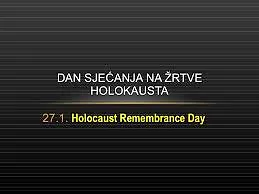 27. јануара је дан сјећања на жртве холокауста! 