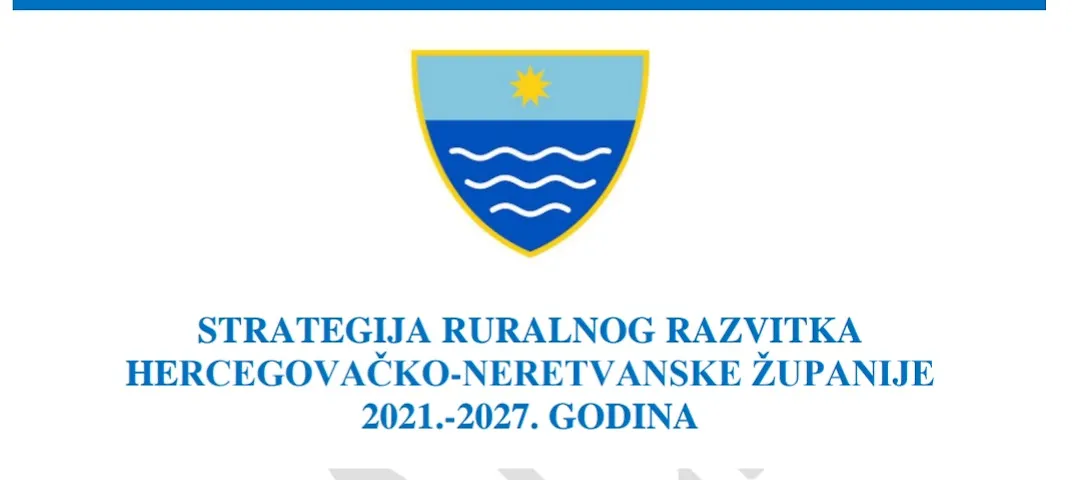 Javne konzultacije o Nacrtu Strategije ruralnog razvitka Hercegovačko-neretvanske županije 2021.-2027.