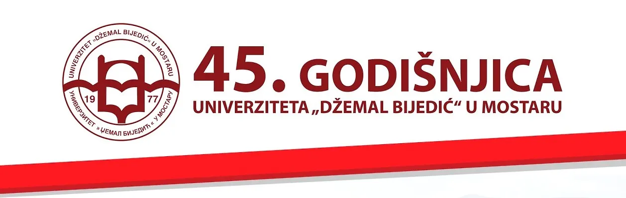 OBILJEŽAVANJE 45. GODIŠNJICE UNIVERZITETA "DŽEMAL BIJEDIĆ" U MOSTARU
